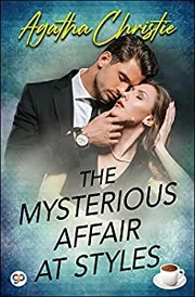 The mysterious affair at styles by Agatha Christie