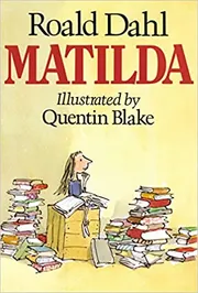 Matilda by Roald Dahl