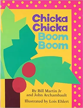 Chicka Chicka Boom Boom by Bill Marting Jr. - book cover