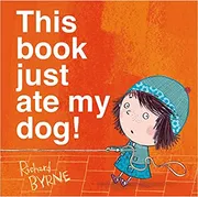 This book just ate my dog! by Richard Byrne
