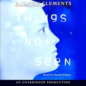 Things Not Seen by Andrew Clements - book cover